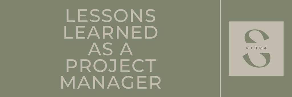Lessons Learned as a Project&nbsp;Manager